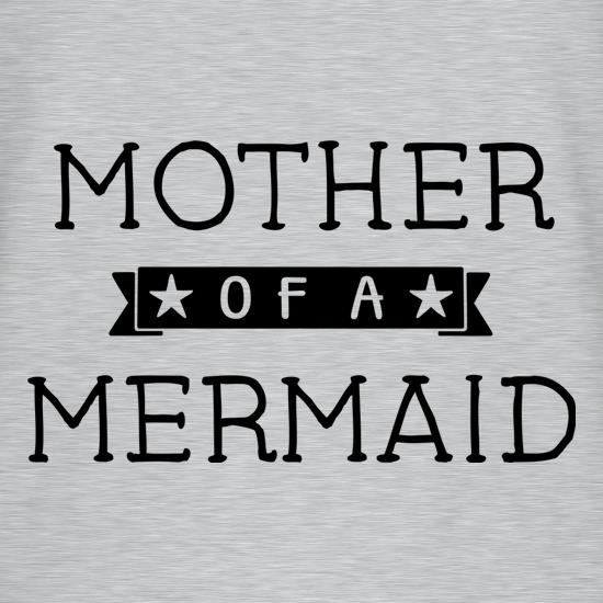 Mother Of A Mermaid t shirt
